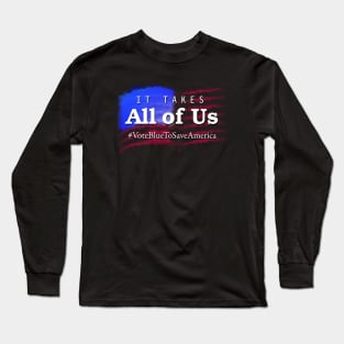 It Takes All of Us Long Sleeve T-Shirt